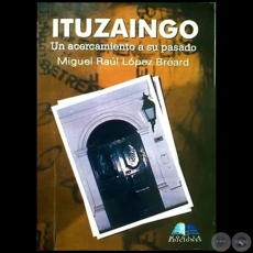 ITUZAINGO - Autor: MIGUEL RAL LPEZ BREARD - Ao 2001